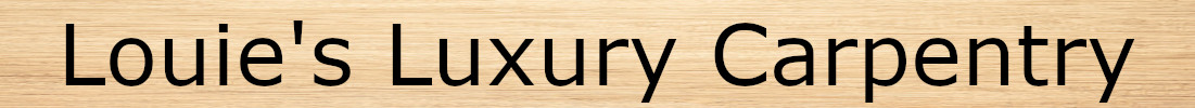 Louie's Luxury Carpentry